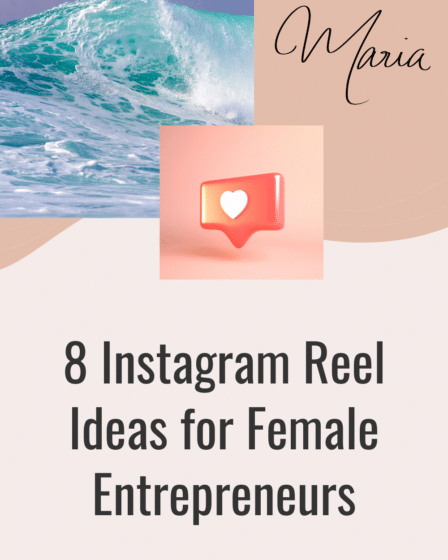 8 Instagram Reel Ideas for Femal Entrepreneurs
