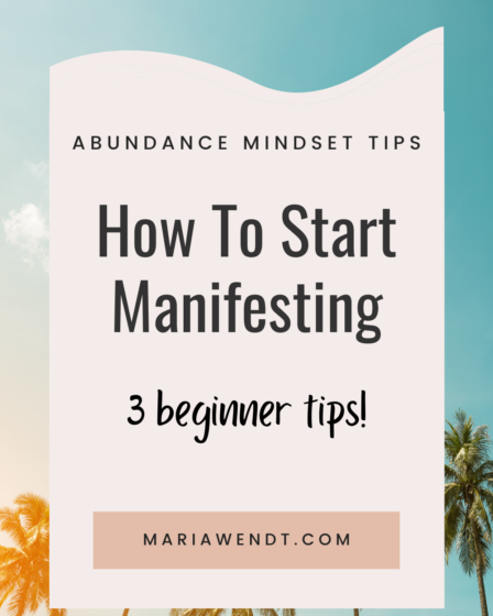 How To Start Manifesting - My 3 Beginner Tips