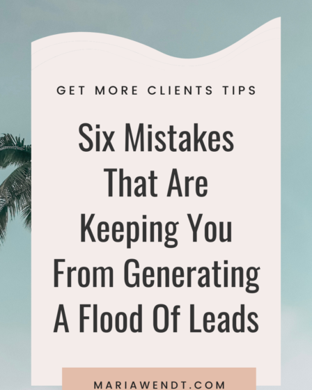 Six Mistakes That Are Keeping You From Generating A Flood Of Leads